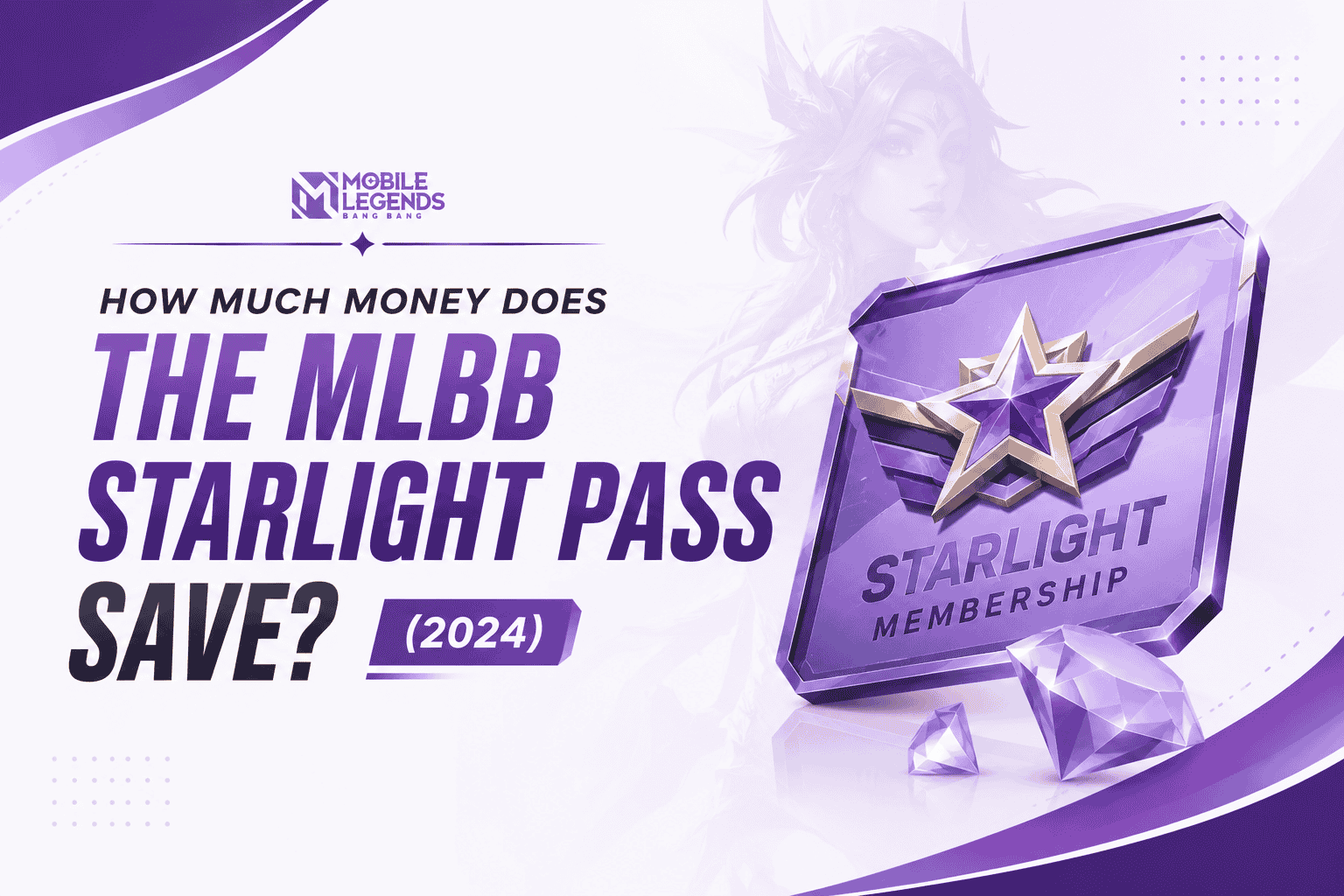 How Much Money Does the MLBB Starlight Pass Save? (2024)